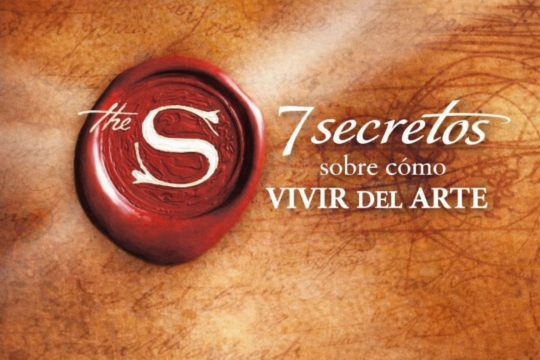 7 secretos de sobre cómo vivir del arte